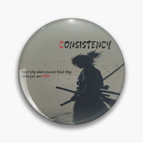Item preview, Consistency is Key - Samurai Quote designed and sold by Dreams244.
