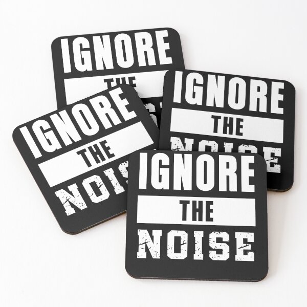 Item preview, Ignore the Noise Discipline Mindset Design designed and sold by DailyStrength.