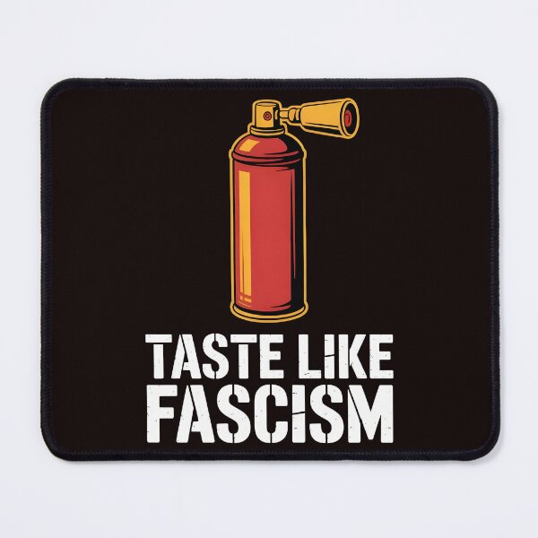 Item preview, Taste Like Fascism – I Tasted Tear Gas Political Protest Art designed and sold by Redgiant87x.