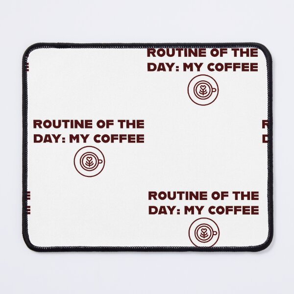 Item preview, "ROUTINE OF THE DAY: MY COFFEE" designed and sold by TheCoffeeShop27.