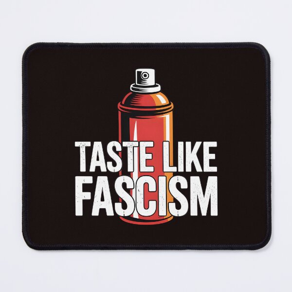 Item preview, Taste Like Fascism – Edgy Political Protest Commentary designed and sold by Redgiant87x.