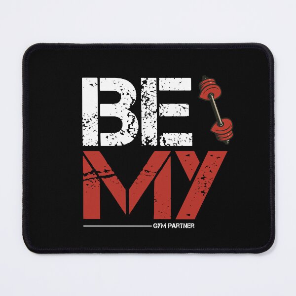 Item preview, Be My Gym Partner designed and sold by TheFineShirt.