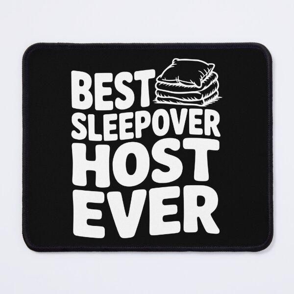 Item preview, Best Sleepover Host Ever designed and sold by Frank Ring.
