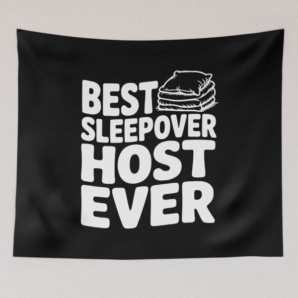 Item preview, Best Sleepover Host Ever designed and sold by Frank Ring.