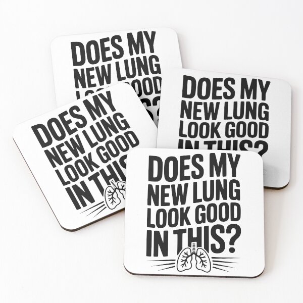 Item preview, Does My New Lung Look Good in This? designed and sold by Frank Ring.