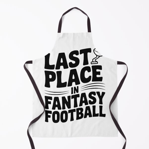 Item preview, Last Place in Fantasy Football designed and sold by Frank Ring.