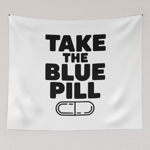 Item preview, Take the Blue Pill designed and sold by Frank Ring.