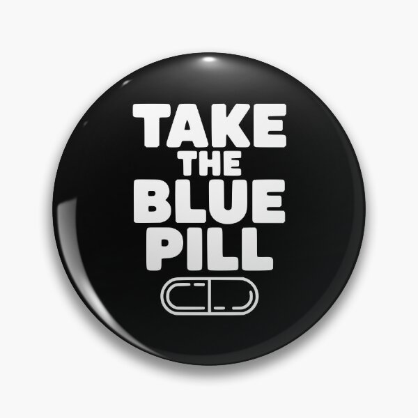 Item preview, Take the Blue Pill designed and sold by Frank Ring.