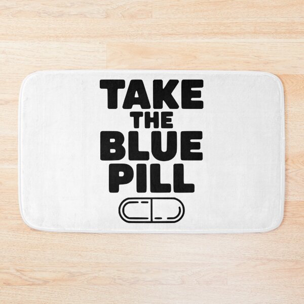 Item preview, Take the Blue Pill designed and sold by Frank Ring.