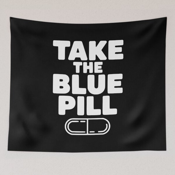 Item preview, Take the Blue Pill designed and sold by Frank Ring.