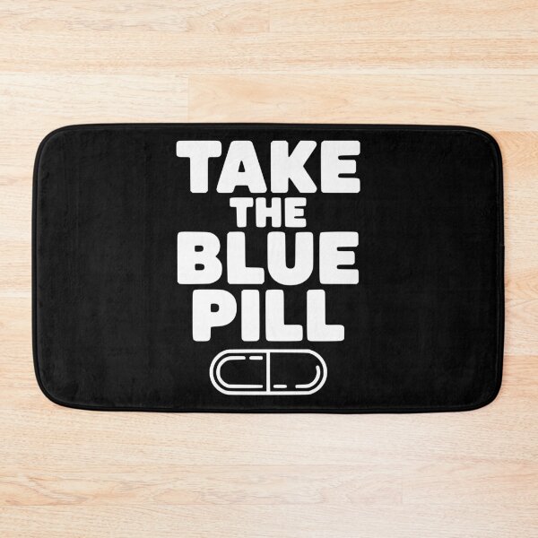 Item preview, Take the Blue Pill designed and sold by Frank Ring.