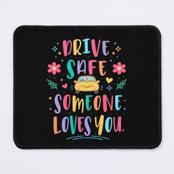 Item preview, Drive safe someone loves you designed and sold by HandicraftArt.