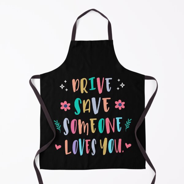 Item preview, Drive safe someone loves you designed and sold by HandicraftArt.
