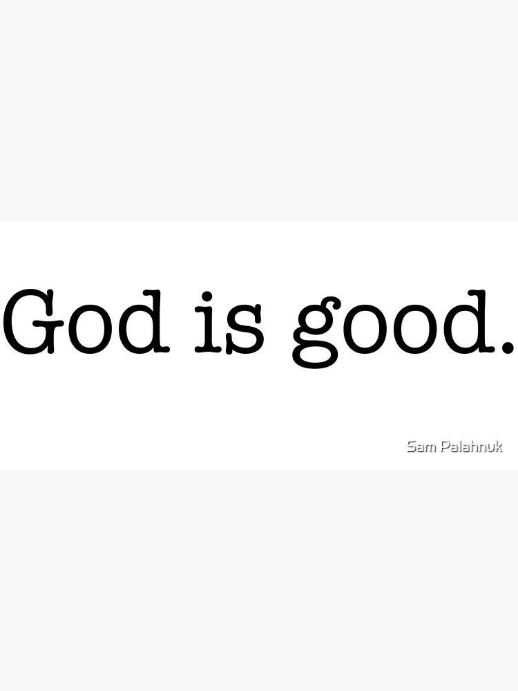God is good by sampalahnukart