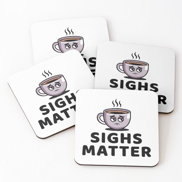 Item preview, Sighs Matter designed and sold by TeeZenDesigns.