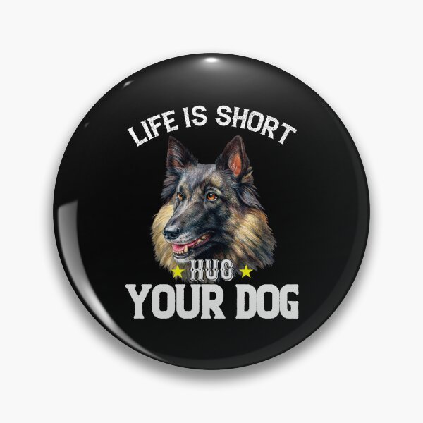 Item preview, Belgian Tervuren Owner Art Design Life Is Short Hug Your Dog designed and sold by fantasticdesign.