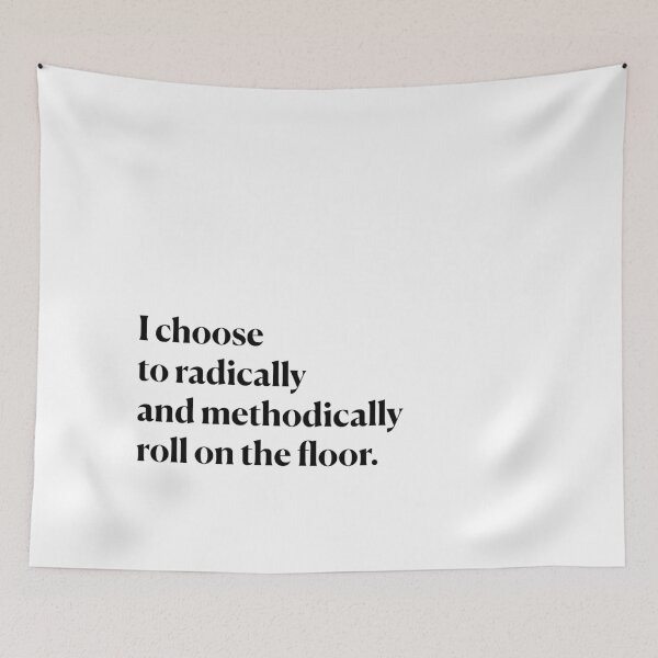 Item preview, I choose to roll on the floor.  designed and sold by Feldymerch.