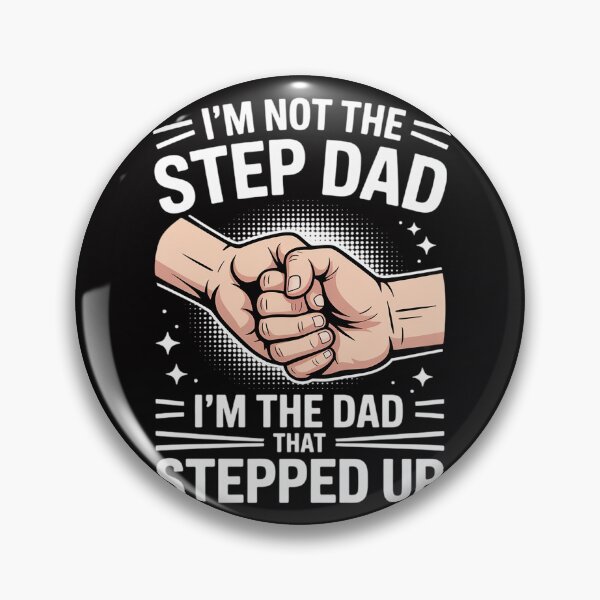 Item preview, I'm Not The Stepdad I'm The Dad That Stepped Up designed and sold by berniceschm.