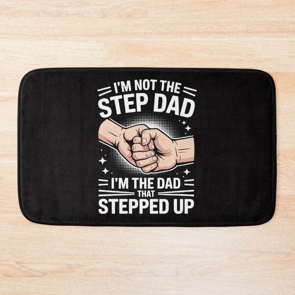 Item preview, I'm Not The Stepdad I'm The Dad That Stepped Up designed and sold by berniceschm.