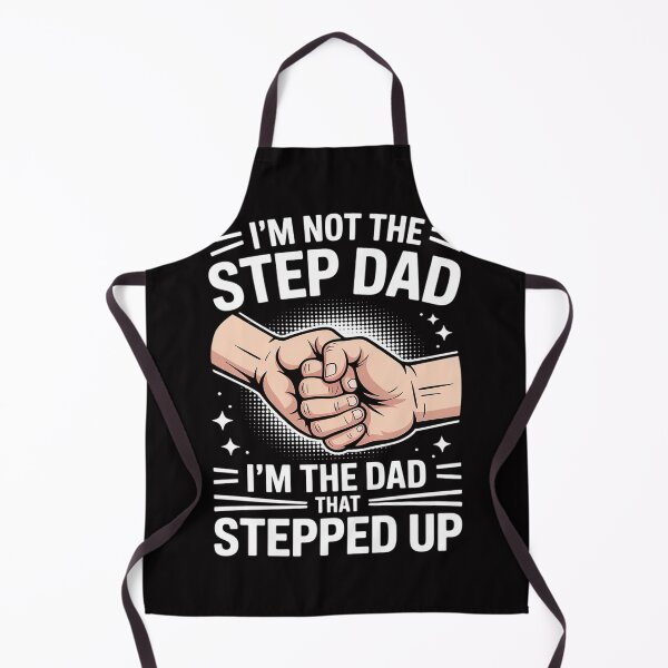 Item preview, I'm Not The Stepdad I'm The Dad That Stepped Up designed and sold by berniceschm.