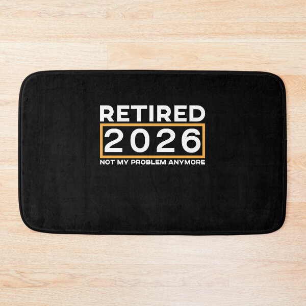 Item preview, RETIRED 2026 NOT MY PROBLEM ANYMORE designed and sold by wowshooop.
