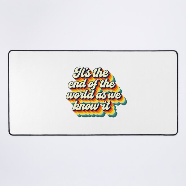 Item preview, It’s the end of the world as we know it designed and sold by CharmStudio.