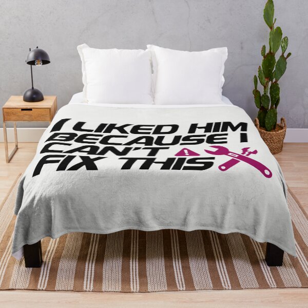 Item preview, I Liked Him Because I Can't Fix This Funny Wife Gift designed and sold by SplashTastic.