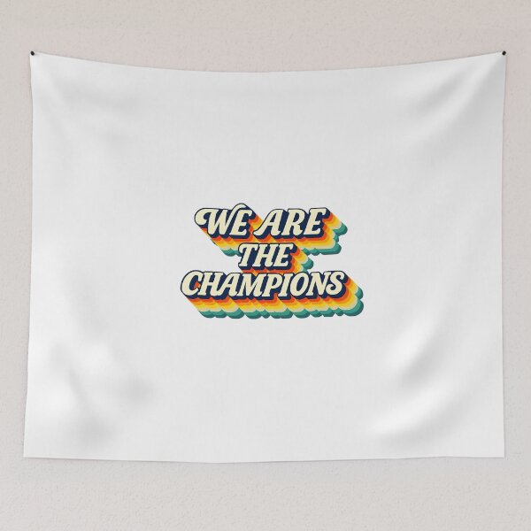 Item preview, We Are The Champions designed and sold by CharmStudio.