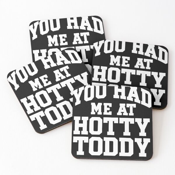 Item preview, You Had Me At Hotty Toddy Funny Drinking Quote Alcohol Humor Text Design designed and sold by JoyBoyStudio1.