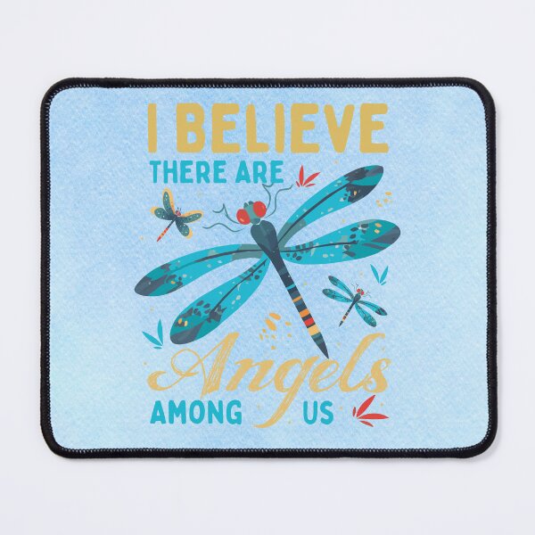 Item preview, I Believe There Are Angels Among Us | Dragonfly Spiritual Inspiration Design designed and sold by MysticOzzy.