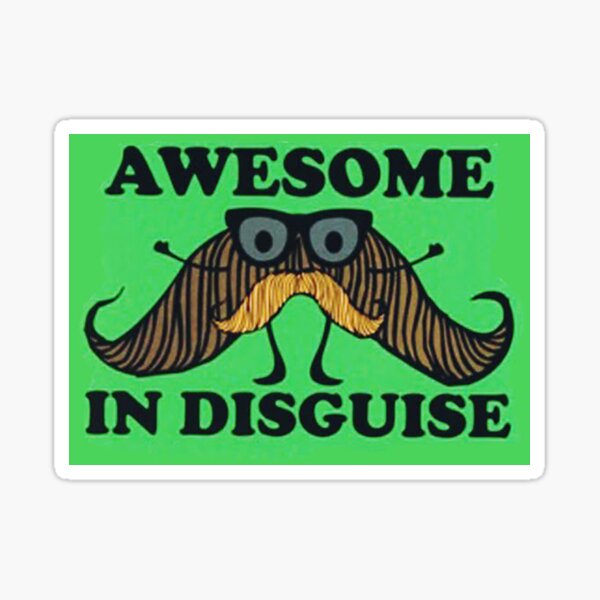 Awesome In Disguise Sticker