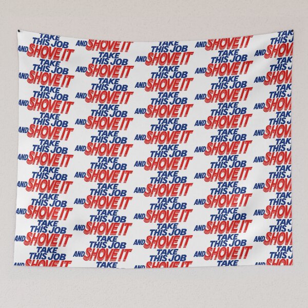 Item preview, Take This Job and Shove It - Johnny Paycheck designed and sold by ourkid.