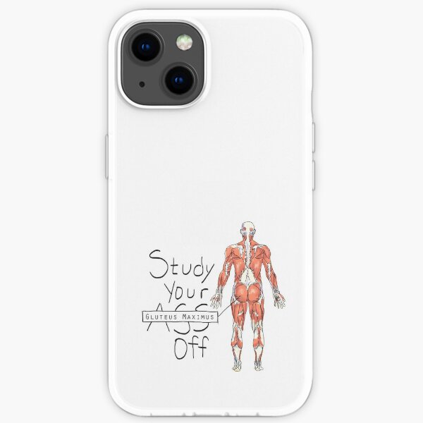 Study your Gluteus Maximus Off iPhone Soft Case