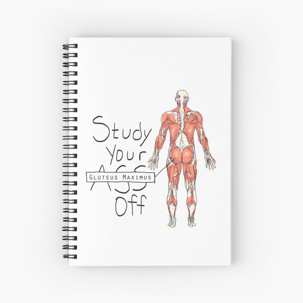 Study your Gluteus Maximus Off Spiral Notebook