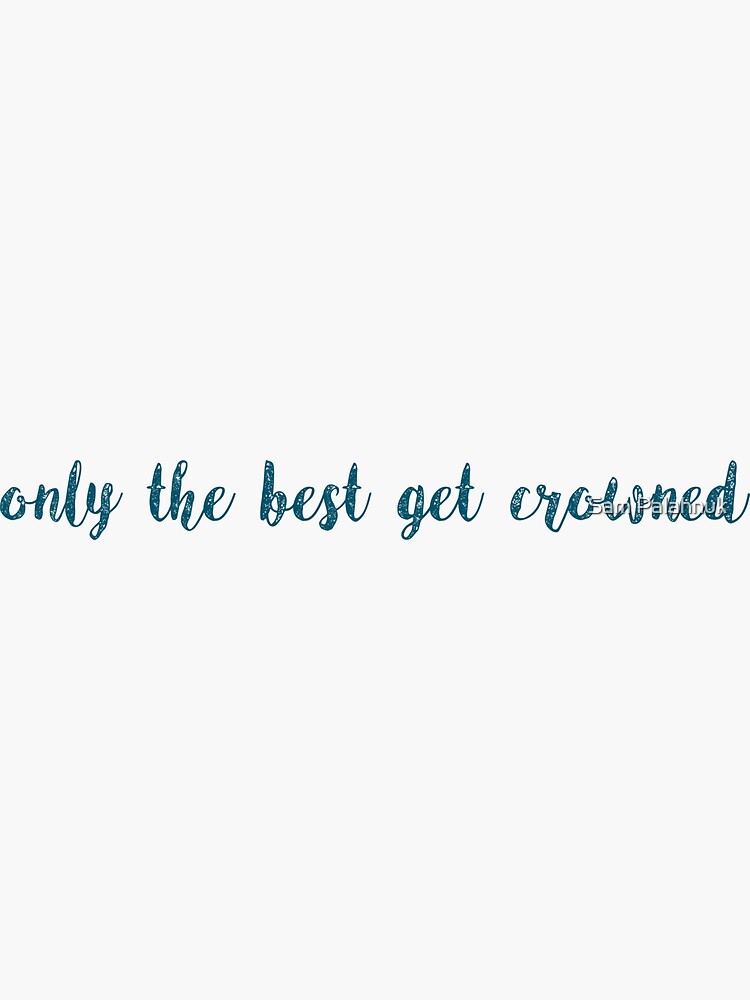 Only the best get crowned II by sampalahnukart