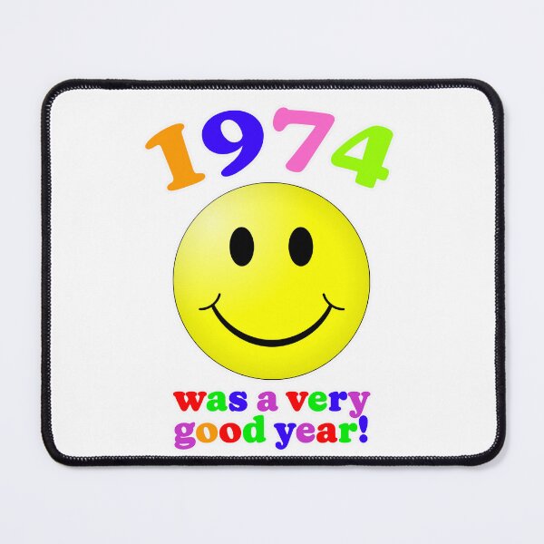 Item preview, 1974 Was A Very Good Year! designed and sold by Normbot2000.