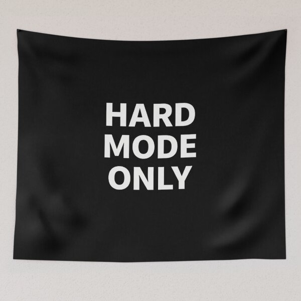 Item preview, HARD MODE ONLY – Gamer Mindset Minimalist Quote designed and sold by daila70.