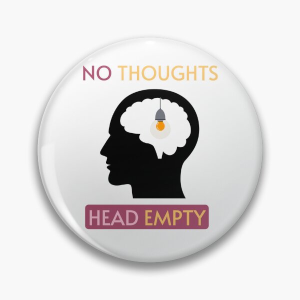 Item preview, No Thoughts Head Empty – Minimal Funny Quote Design designed and sold by Giota29.