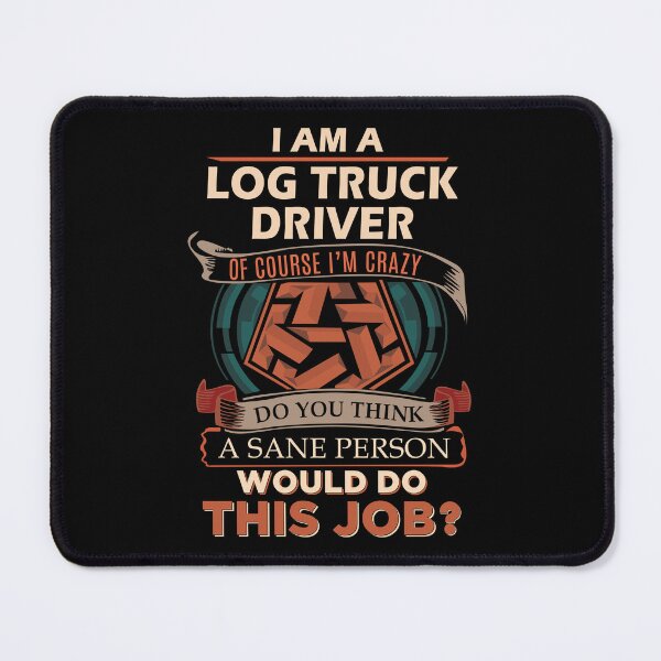 Item preview, Log Truck Driver designed and sold by GaliguineChines.