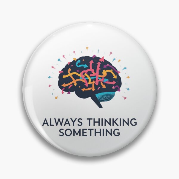 Item preview, Always Thinking Something Mind Never Really Rests designed and sold by Katzpy.