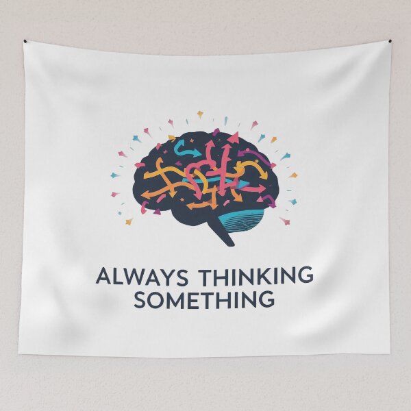 Item preview, Always Thinking Something Mind Never Really Rests designed and sold by Katzpy.