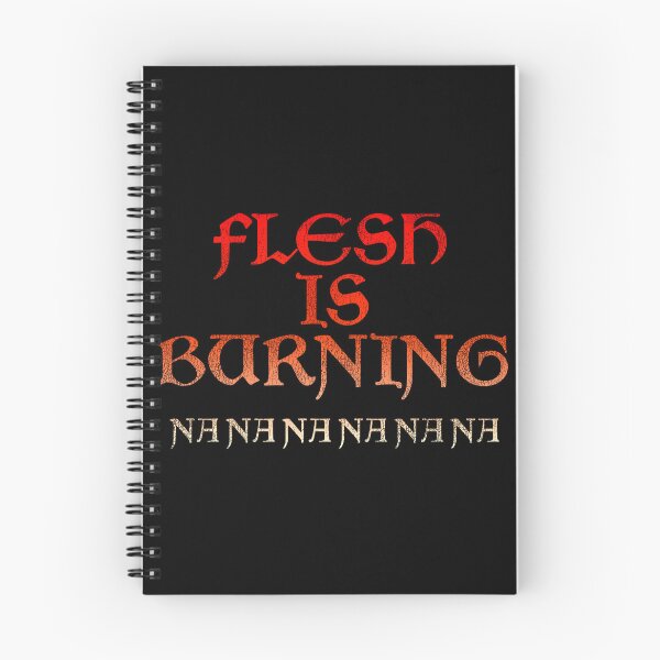 Item preview, Flesh Is Burning Na Na Na Na Na Na - Frasier designed and sold by ourkid.