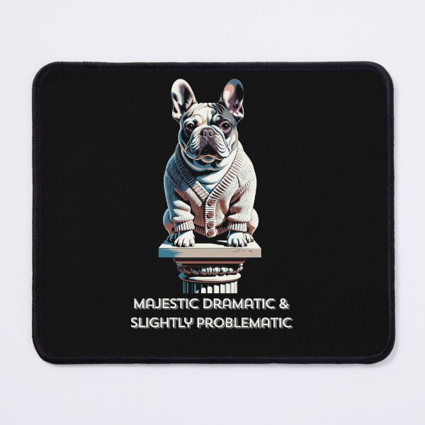 Item preview, Majestic Dramatic & Slightly Problematic designed and sold by Zubonkey.