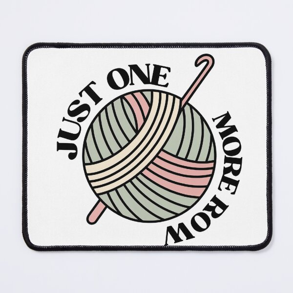 Item preview, One More Row Sticker - Funny Crochet Knitting Meme Art designed and sold by Disco-Dazzler.