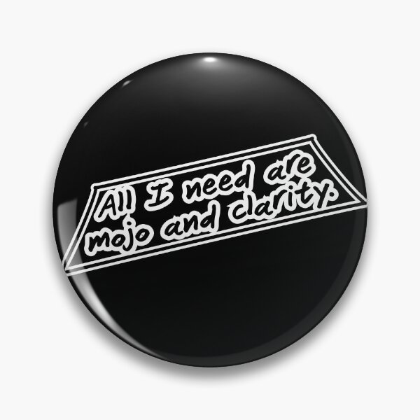 Item preview, All I need are mojo and clarity, black background designed and sold by mntimg.