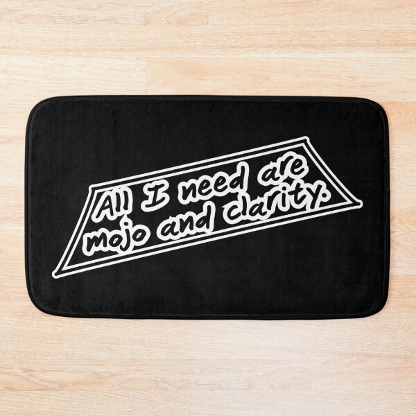 Item preview, All I need are mojo and clarity, black background designed and sold by mntimg.