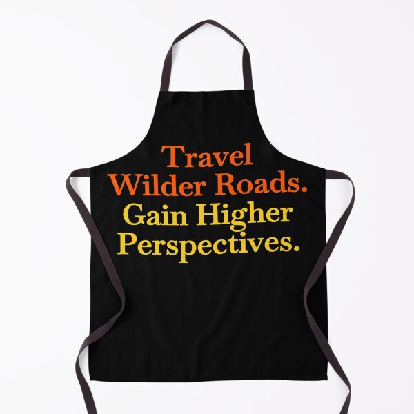 Item preview, Travel Wilder Roads, Gain Higher Perspectives – Spiritual Awakening Quote designed and sold by WilderRoads.