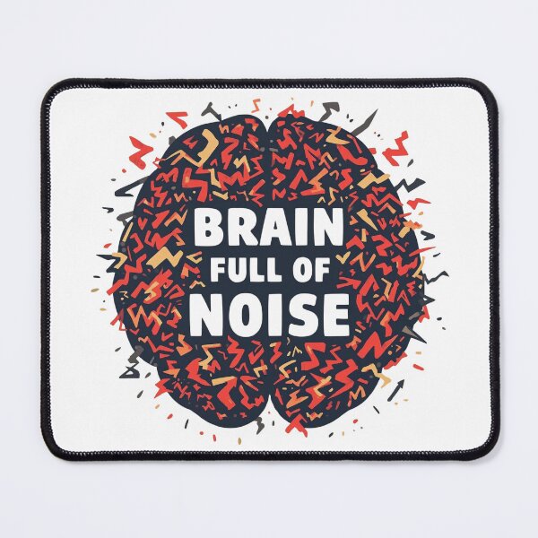 Item preview, Brain Full Of Noise Always Thinking Inside designed and sold by Katzpy.