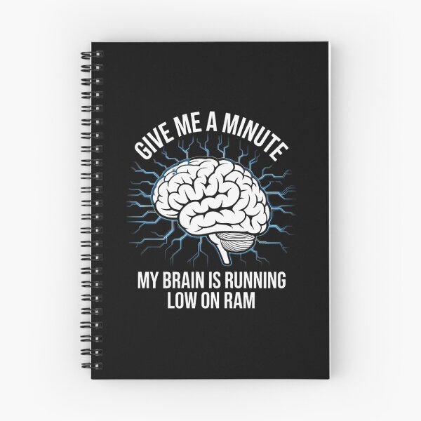 Item preview, Give Me A Minute My Brain Is Running Low On RAM designed and sold by Gogetgiggles.