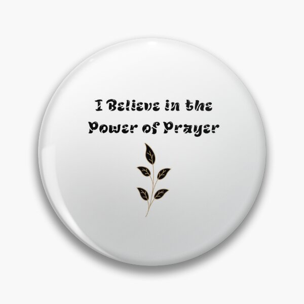 Item preview, I Believe in the Power of Prayer designed and sold by Uplifting Vib'n Design and Decor .